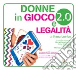 Donne in gioco 2.0 e legalità. Con app