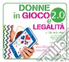 Donne in gioco 2.0 e legalità. Con app libro