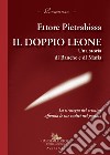 Il doppio leone. Una storia di banche e di mafia libro di Pietrabissa Ettore