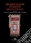 Medievalismi italiani. (Secoli XIX-XXI) libro