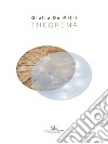 Giulio De Mitri. Theorema. Catalogo della mostra (Bari, 23 giugno-30 settembre 2018). Ediz. a colori libro
