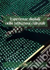 Accademie & biblioteche d'Italia. Quaderni. Vol. 2: Esperienze digitali nelle istituzioni culturali libro