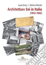 Architetture ENI in Italia (1953-1962) libro