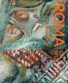 Roma città moderna. Da Nathan al Sessantotto. Catalogo della mostra (Roma, 29 marzo-2 dicembre 2018). Ediz. a colori libro