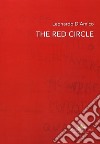 Leonardo D'Amico. The red circle. Catalogo della mostra (Roma, 19 ottobre-5 novembre 2018). Ediz. italiana e inglese libro