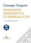 Innovazione democratica e cittadinanza attiva libro di Gangemi Giuseppe