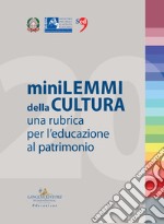 Minilemmi della cultura. Una rubrica per l'educazione al patrimonio libro