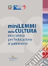 Minilemmi della cultura. Una rubrica per l'educazione al patrimonio libro