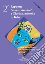 2° rapporto «minori stranieri» e giustizia minorile in Italia