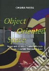 Chiara Passa. Object oriented space. Viaggio nelle dimensioni invisibili dello spazio. Ediz. italiana e inglese libro