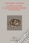 Tesori aquileiesi dal Kunsthistorisches Museum di Vienna. Magnifici ritorni. Catalogo della mostra (Aquileia, 9 giugno al 20 ottobre 2019). Ediz. tedesca libro