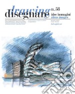 Disegnare. Idee, immagini. Ediz. italiana e inglese (2019). Vol. 58 libro