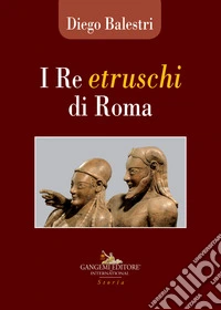 I re etruschi di Roma