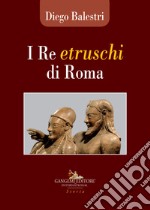 I re etruschi di Roma libro