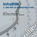 InfraBIM. Il BIM per le infrastrutture