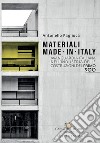 Materiali made in Italy. Avanguardia italiana nell'industria delle costruzioni del primo '900 libro