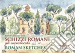 Schizzi romani. Gli scarabocchi. Ediz. italiana e inglese libro