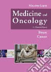 Medicine and oncology. An illustrated history. Vol. 8: Breast Cancer libro