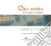 Luca Ciaccia. Etico estetico. Un'analisi sul colorismo libro