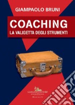 Coaching. La valigetta degli strumenti