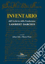 Inventario dell'archivio della Fondazione Lambert Darchis libro