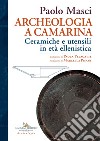 Archeologia a Camarina. Ceramiche e utensili in età ellenistica libro