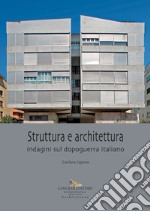 Struttura e architettura. Indagini sul dopoguerra italiano libro