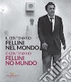 Fellini nel mondo. Il centenario. Catalogo della mostra (Mosca, 13 marzo-14 aprile 2020). Ediz. italiana e portoghese libro di Mollica V. (cur.) Nicosia A. (cur.) Fabbri Fellini F. (cur.)