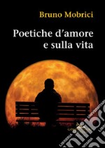 Poetiche d'amore e sulla vita