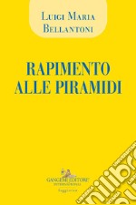 Rapimento alle piramidi libro