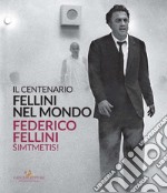 Fellini nel mondo. Il centenario. Catalogo della mostra (Vilnius, 30 luglio-20 settembre 2020). Ediz. italiana e lituana libro