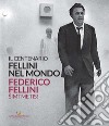 Fellini nel mondo. Il centenario. Catalogo della mostra (Vilnius, 30 luglio-20 settembre 2020). Ediz. italiana e lituana libro