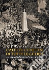 Caduti cinetesi di tutte le guerre. Con approfondimenti e documenti storici libro