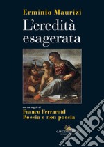 L'eredità esagerata libro