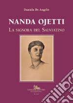 Nanda Ojetti. La signora del Salviatino libro