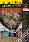 Abitare la terra-Dwelling on earth. Quaderni. Supplemento alla Rivista di geoarchitettura. Vol. 4 libro