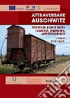 Attraversare Auschwitz. Storie di rom e sinti: identità, memorie, antiziganismo libro