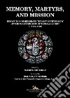 Memory, martyrs, and mission. Essays to commemorate the 850th anniversary of the martyrdom of St Thomas Becket (c. 1118-1170) libro