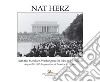 Nat Herz. With the march on Washington for jobs and freedom. August 28, 1963, impressions of America on its way. Ediz. illustrata libro