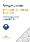 Inferno purgatorio paradiso. Giudizi degli uomini e giustizia di Dio libro di Salzano Giorgio