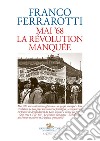 Mai '68. La révolution manquée libro