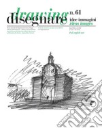 Disegnare. Idee, immagini. Ediz. italiana e inglese (2020). Vol. 61 libro