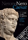 Nerone Nero Caesar. Un ritratto inedito recuperato-A newly found portrait. Ediz. illustrata libro