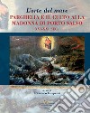 L'arte del mare. Parghelia e il culto della Madonna di Porto Salvo XVI-XXI sec. libro