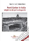 Ponti Gerber in Italia. Indagini storiche per la salvaguardia libro