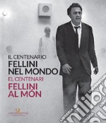 Il centenario. Fellini nel mondo-El centenari. Fellini al món