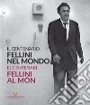 Il centenario. Fellini nel mondo-El centenari. Fellini al món libro