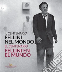Il centenario. Fellini nel mondo-El centenari. Fellini al món