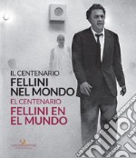 Il centenario. Fellini nel mondo-El centenari. Fellini al món libro