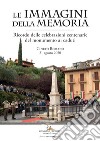 Le immagini della memoria. Ricordo delle celebrazioni centenarie del monumento ai caduti. Cineto Romano, 31 agosto 2020 libro